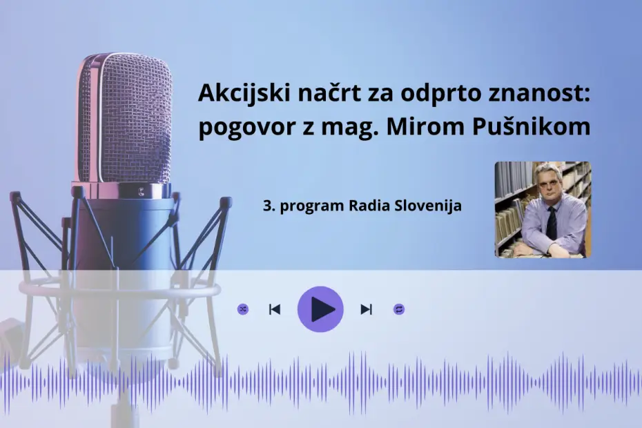 akcijski načrt za odprto znanost: pogovor z mag. Mirom Pušnikom