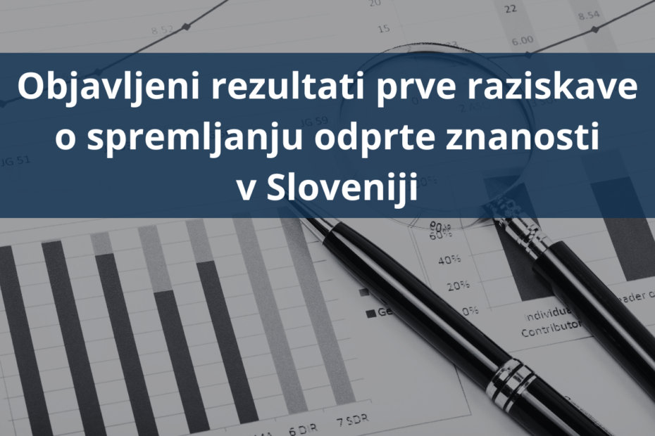 Objavljeni rezultati prve raziskave o spremljanju odprte znanosti v Sloveniji